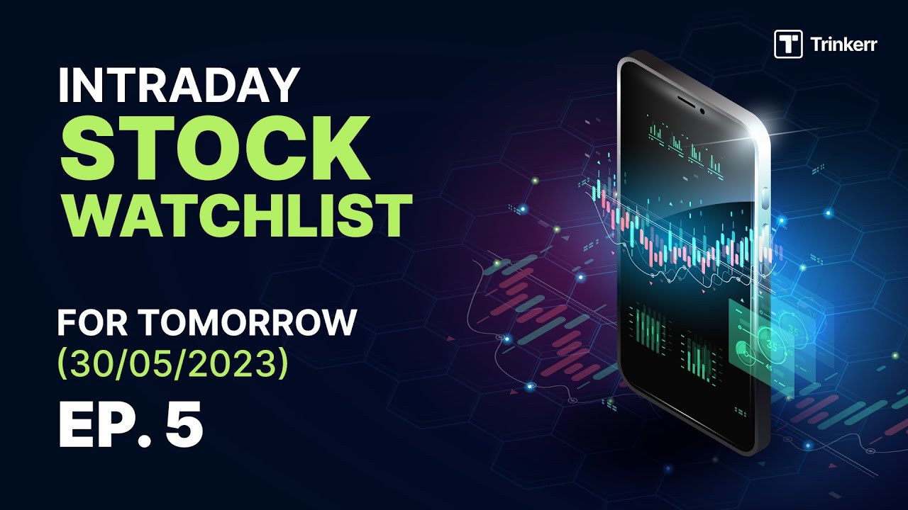 Stock Watchlist For Tomorrow | May 30 | #Trinkerr Community