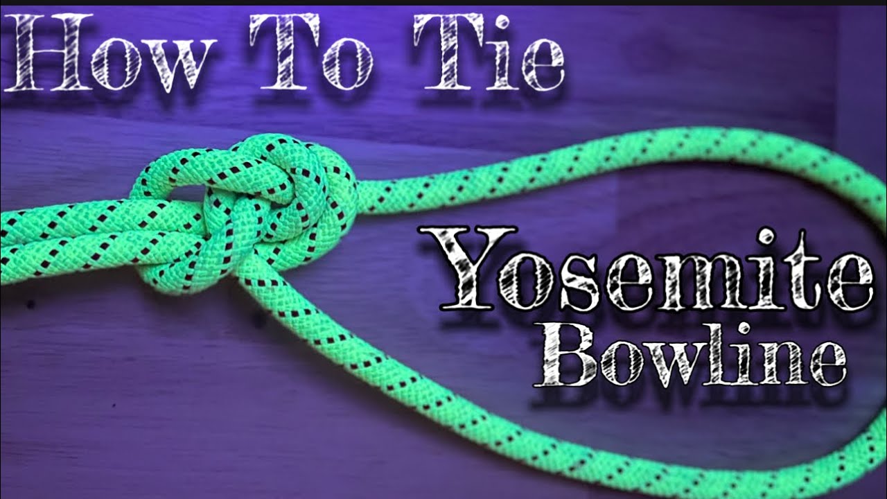 How to tie the Yosemite Bowline