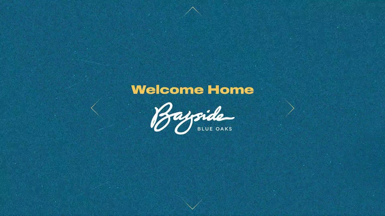 Bayside Church Blue Oaks | 11:30am Weekend Service