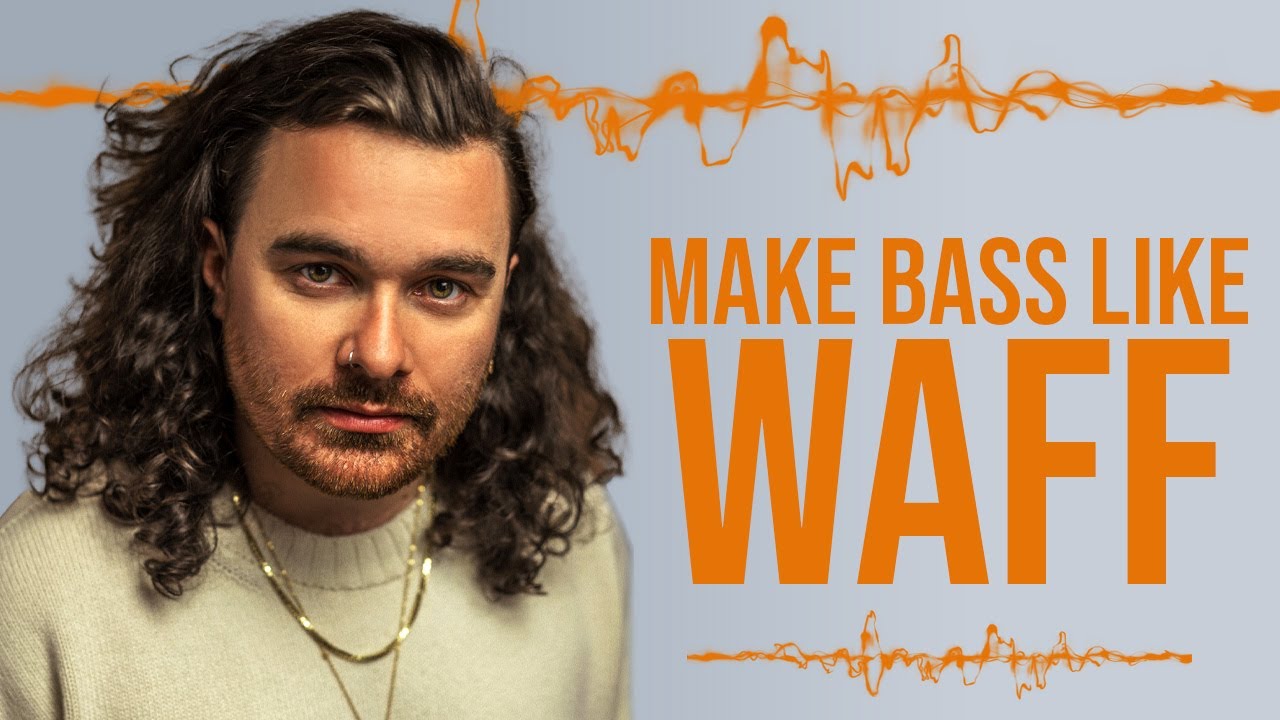 How To Make Bass Like wAFF