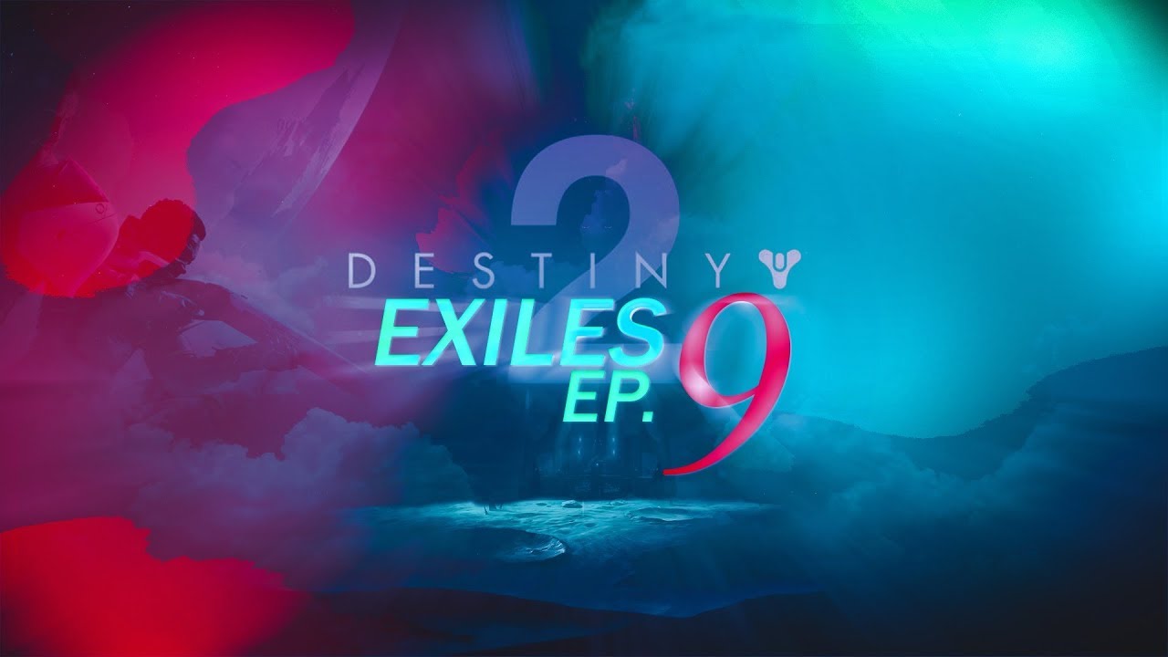 'Exiles' Episode 9 - Destiny 2 PvP Teamtage by Fluzy