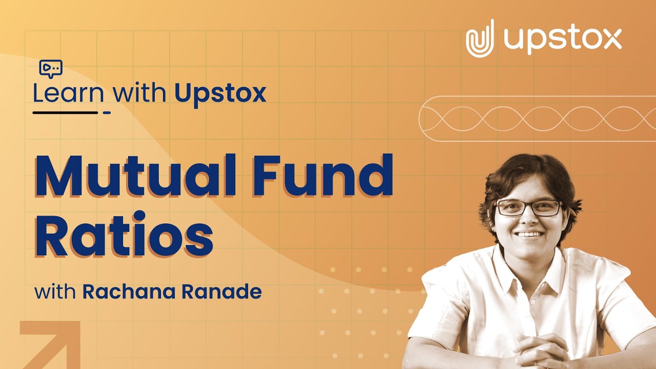 Mutual Fund Ratios | Learn with Upstox ft. Rachana Ranade