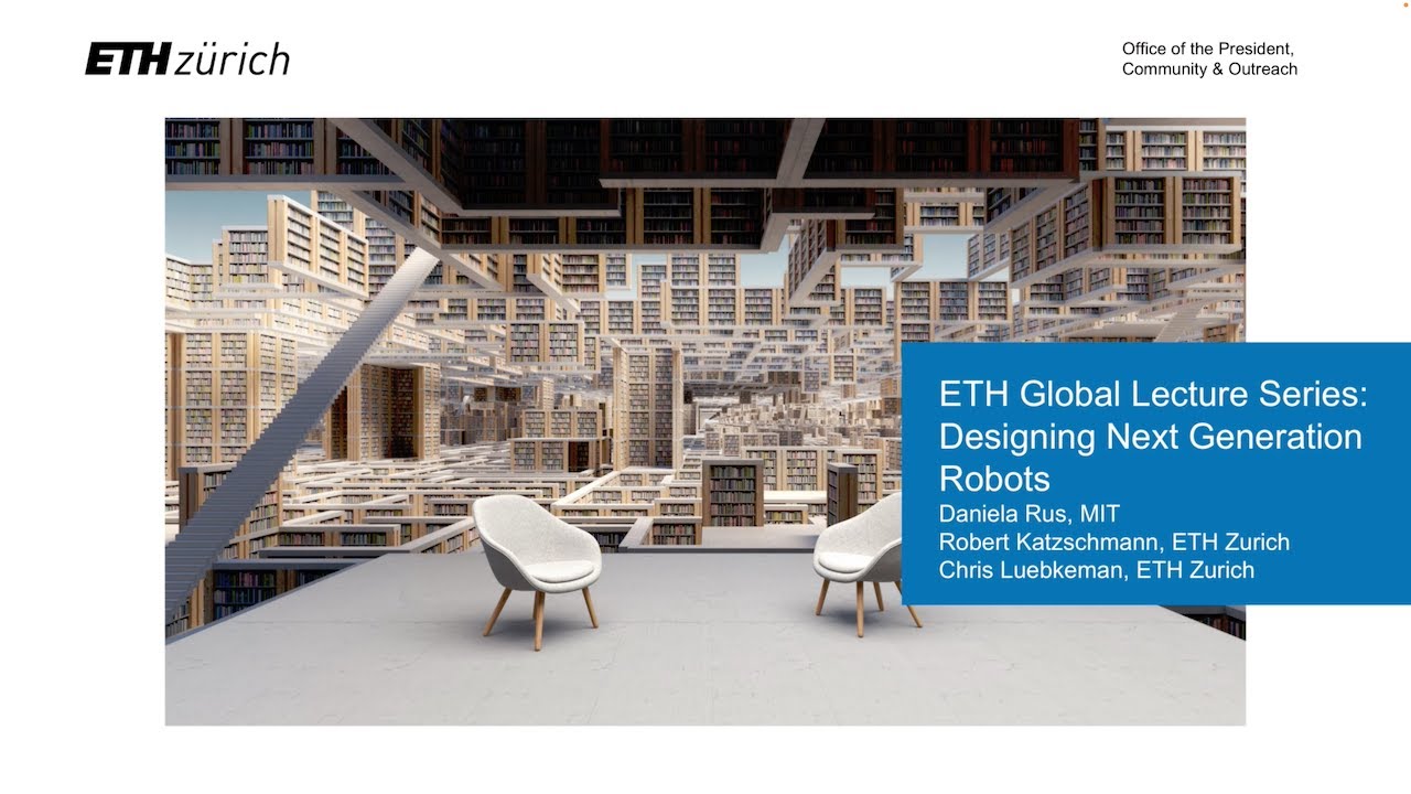 ETH Global Lecture Series: Designing Next Generation Robots