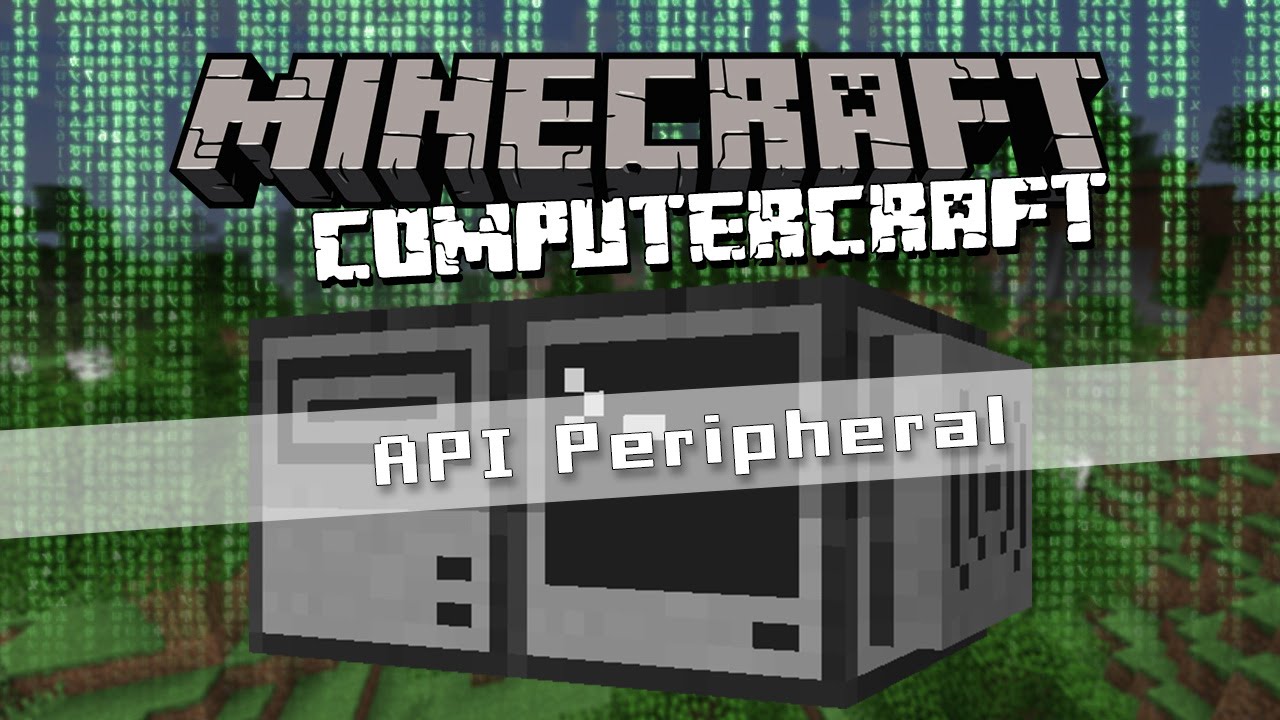 API Peripheral : ComputerCraft de A à Z #09