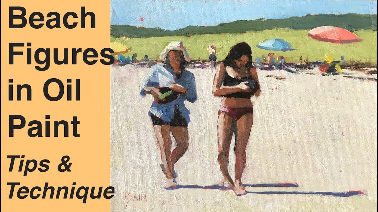 More Beginner Tips for Painting Beach Figures in Oil Paint