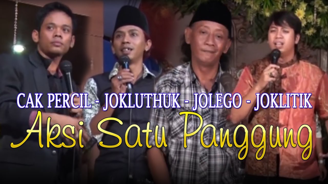PERCIL & JOKLUTHUK SHOW SATU PANGGUNG  JOKLITIK & JOLEGO