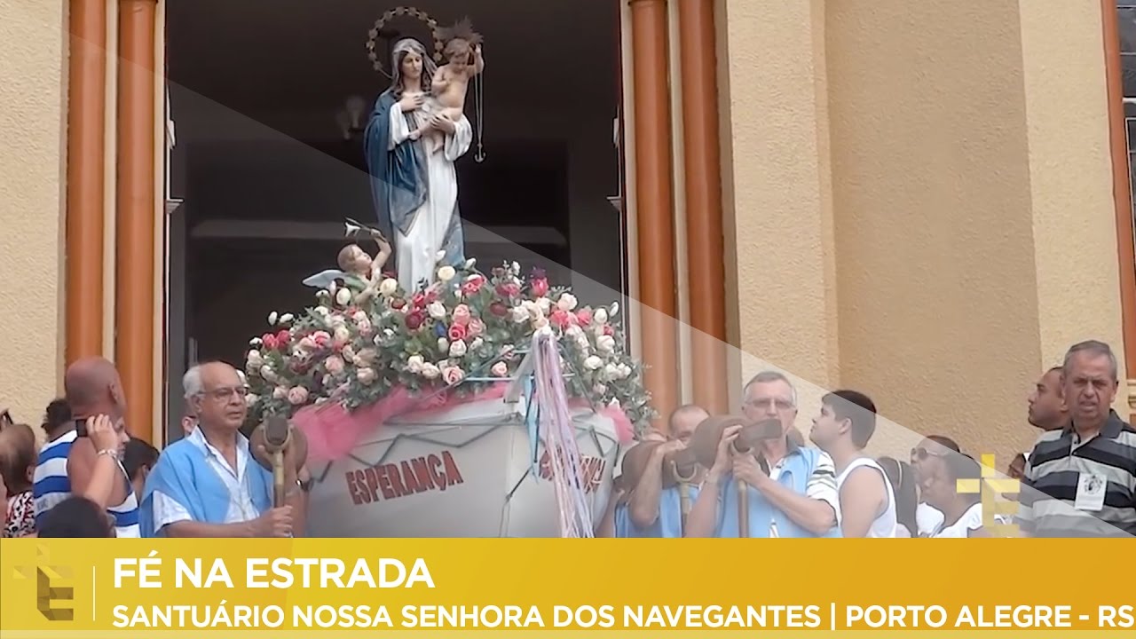 FÉ NA ESTRADA | SANTUÁRIO NOSSA SENHORA DOS NAVEGANTES | PORTO ALEGRE - RS [CC]