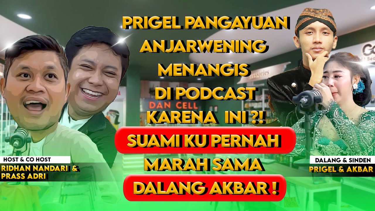 PRIGEL PANGAYU ANJARWENING NANGIS DI PODCAST INI ! GARA2 DALANG AKBAR ?#dalangakbar #sindenprigel