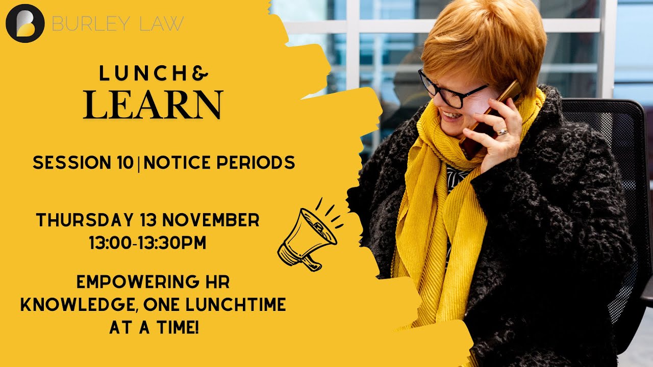 Lunch and Learn | Notice Periods | Webinar 10