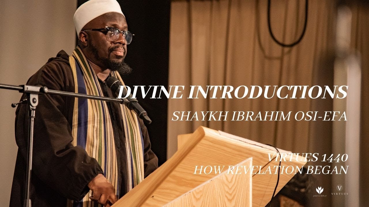 Divine Introductions - Shaykh Ibrahim Osi-Efa (Full Talk)