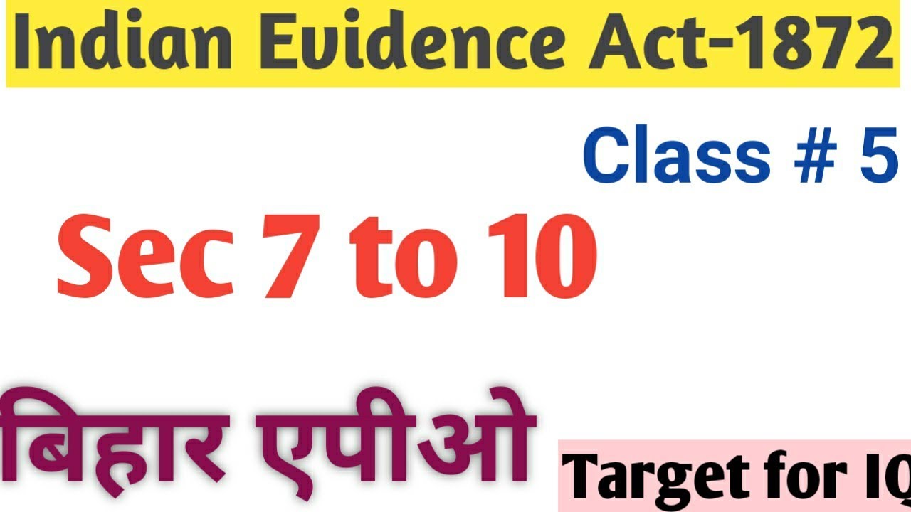 Indian Evidence Act 1872| Class#5|Sec 7 to10| Bihar APO, MP CJ UP pcs-j