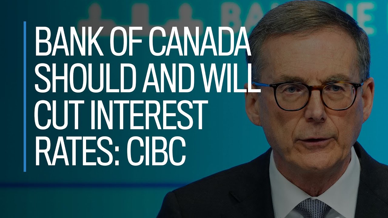 Bank of Canada should and will cut interest rates: CIBC's Benjamin Tal