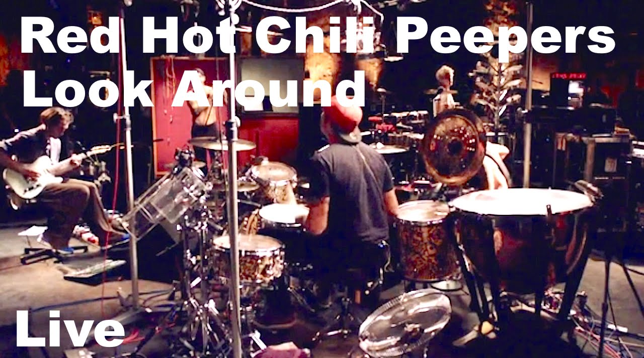 Red Hot Chili Peppers - Look Around - Live Session - HQ