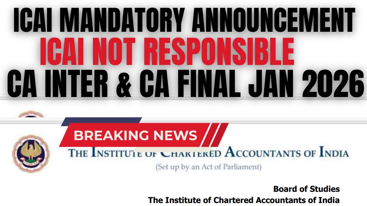 Breaking News | ICAI Mandatory Announcement CA Inter & CA Final January 2025 | ICAI not Responsible 