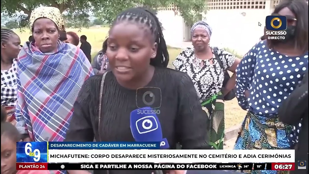 CORPO DESAPARECE EM MICHAFUTENE E ENTERRO FICA SUSPENSO