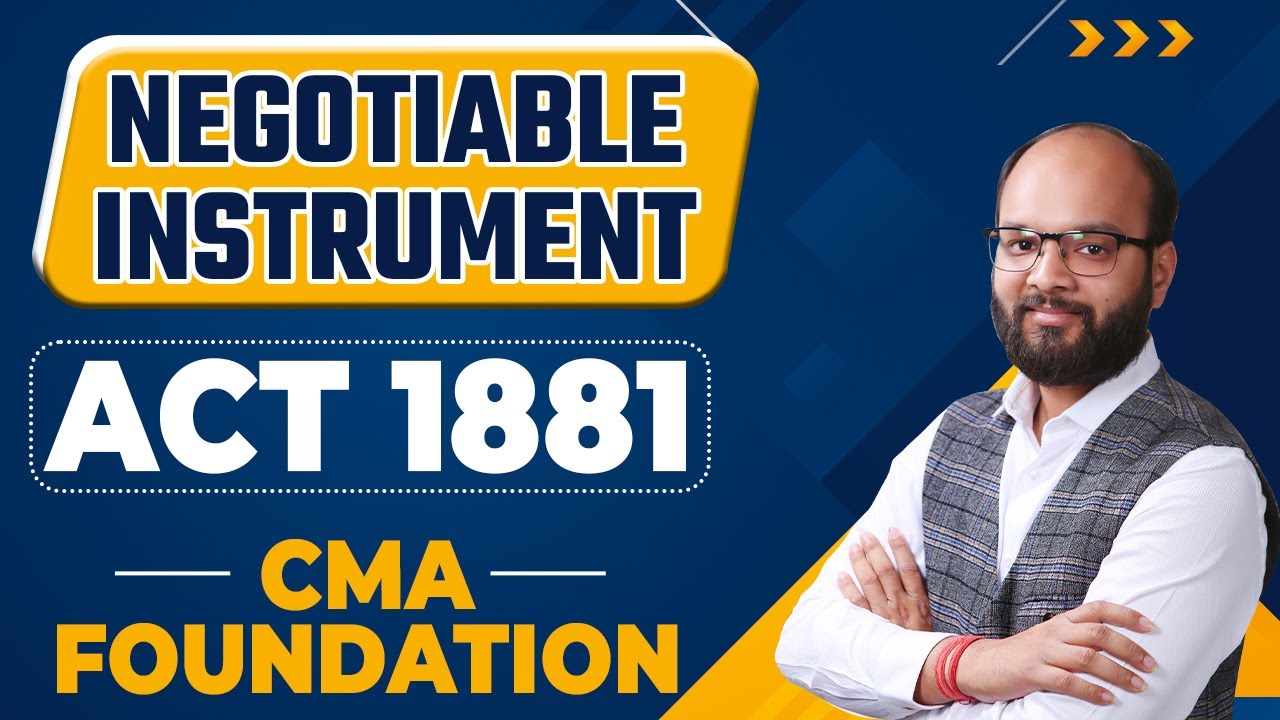 Negotiable Instrument Act 1881 Complete Chapter | CMA Foundation Law | Quick Revision | ICMAI Exams