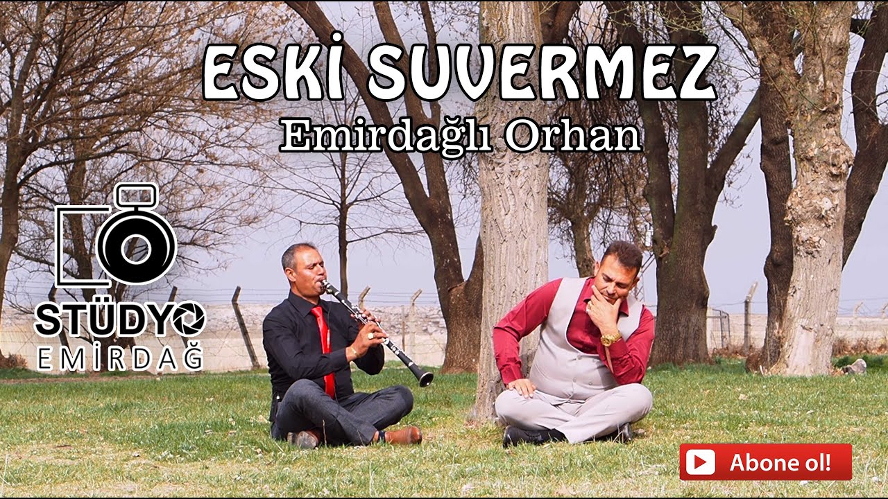 Emirdağlı Orhan - Eski Suvermez  Full HD