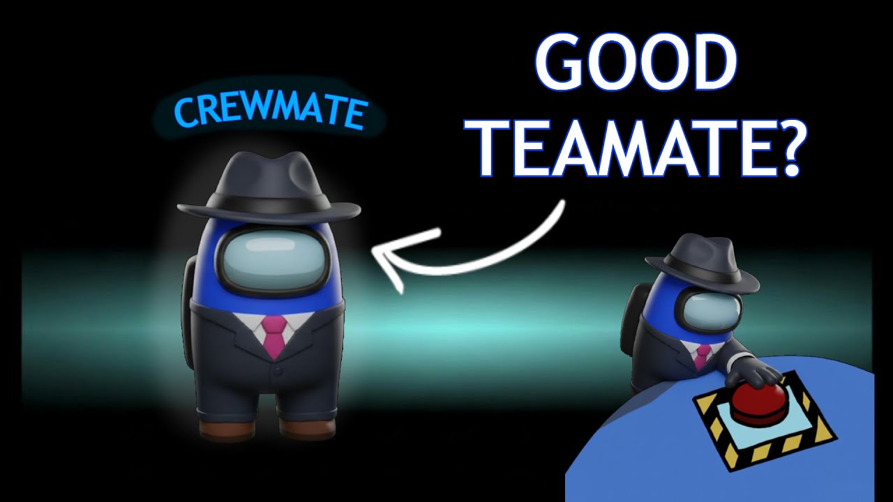 How to be a good teammate in among us