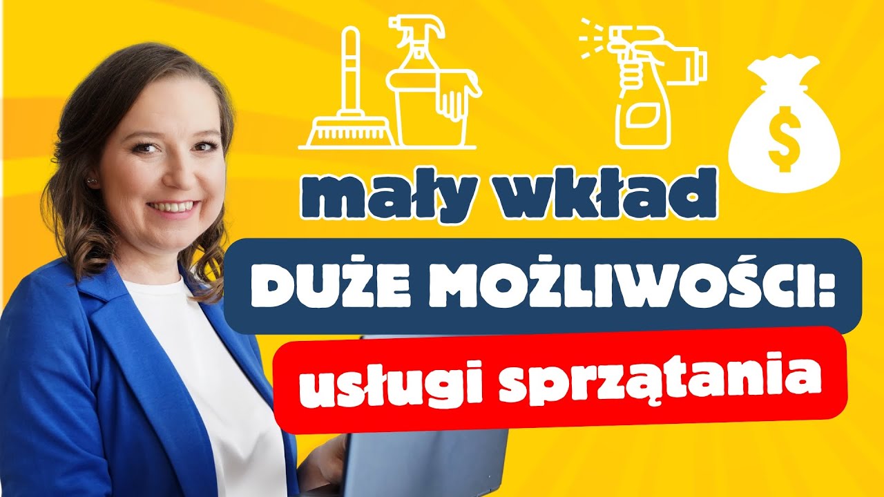 Pomysł na biznes BEZ DUŻEGO KAPITAŁU: firma sprzątająca (40+ nisz!)