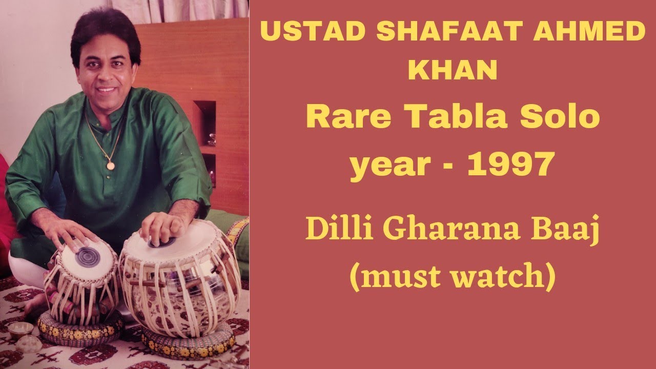 Ustad Shafaat Ahmed Khan (Tabla Solo)
