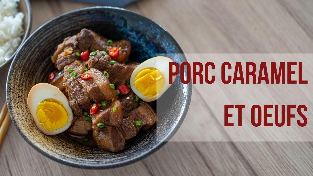PORC CARAMEL ET OEUFS - LA RECETTE TYPIQUE D'ASIE DU SUD-EST