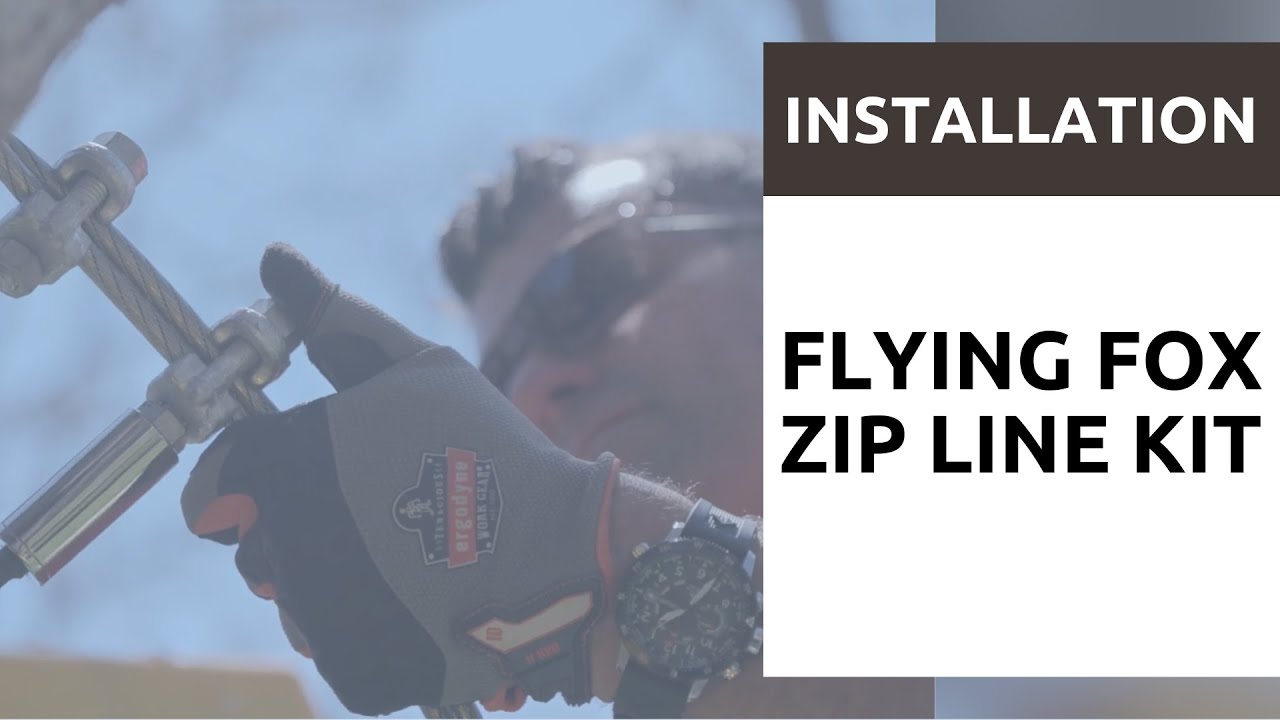ZipLineGear Flying Fox Kit Installation Guide