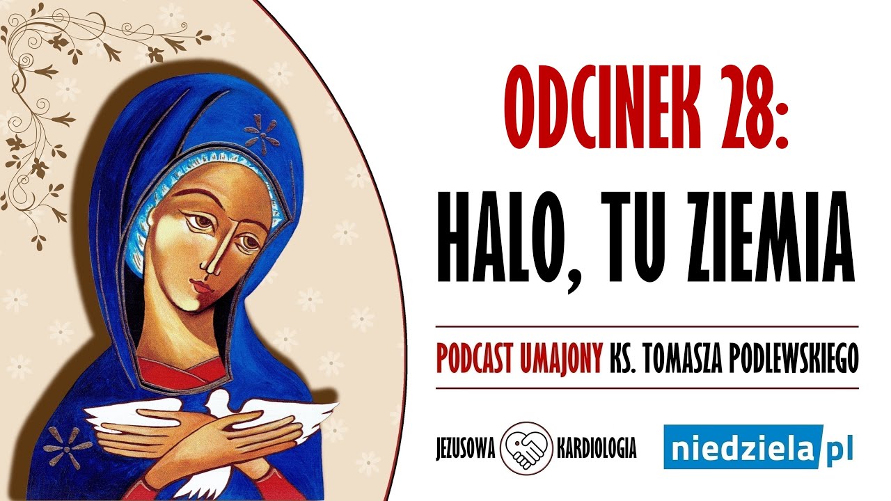 Podcast umajony | 28 | „Halo, tu ziemia” | ks. Tomasz Podlewski