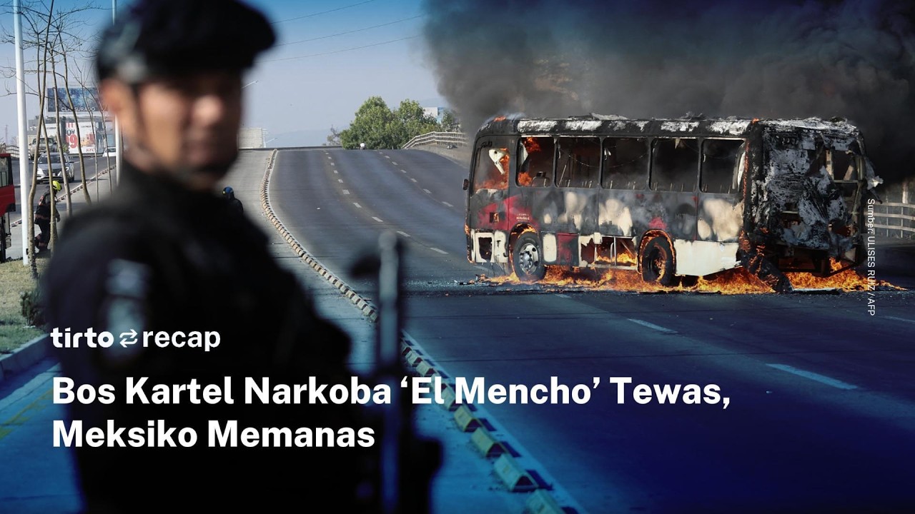 Bos Kartel Narkoba Paling Dicari Tewas dalam Operasi Militer, Meksiko Memanas | Tirto Recap