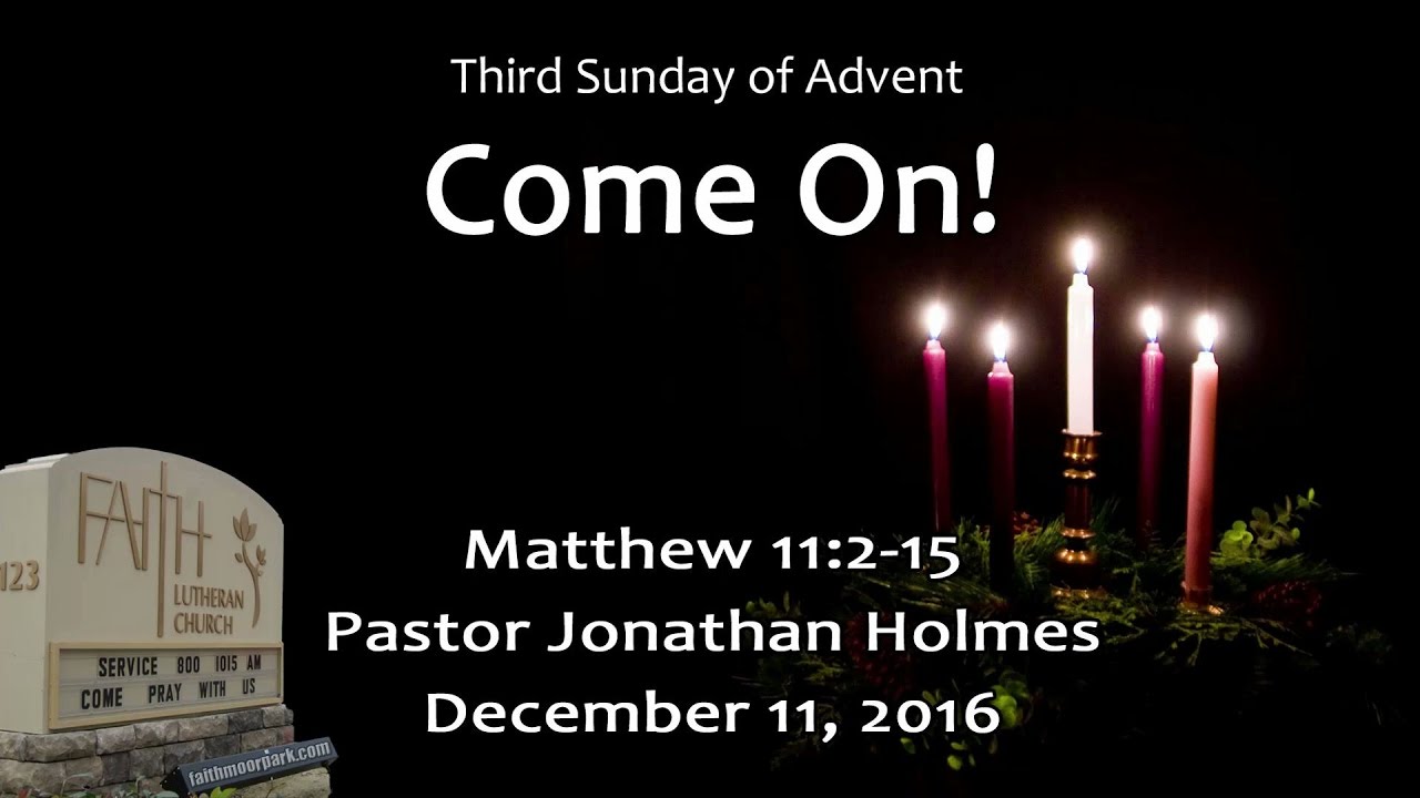 Come On! (Matthew 11:2-15)