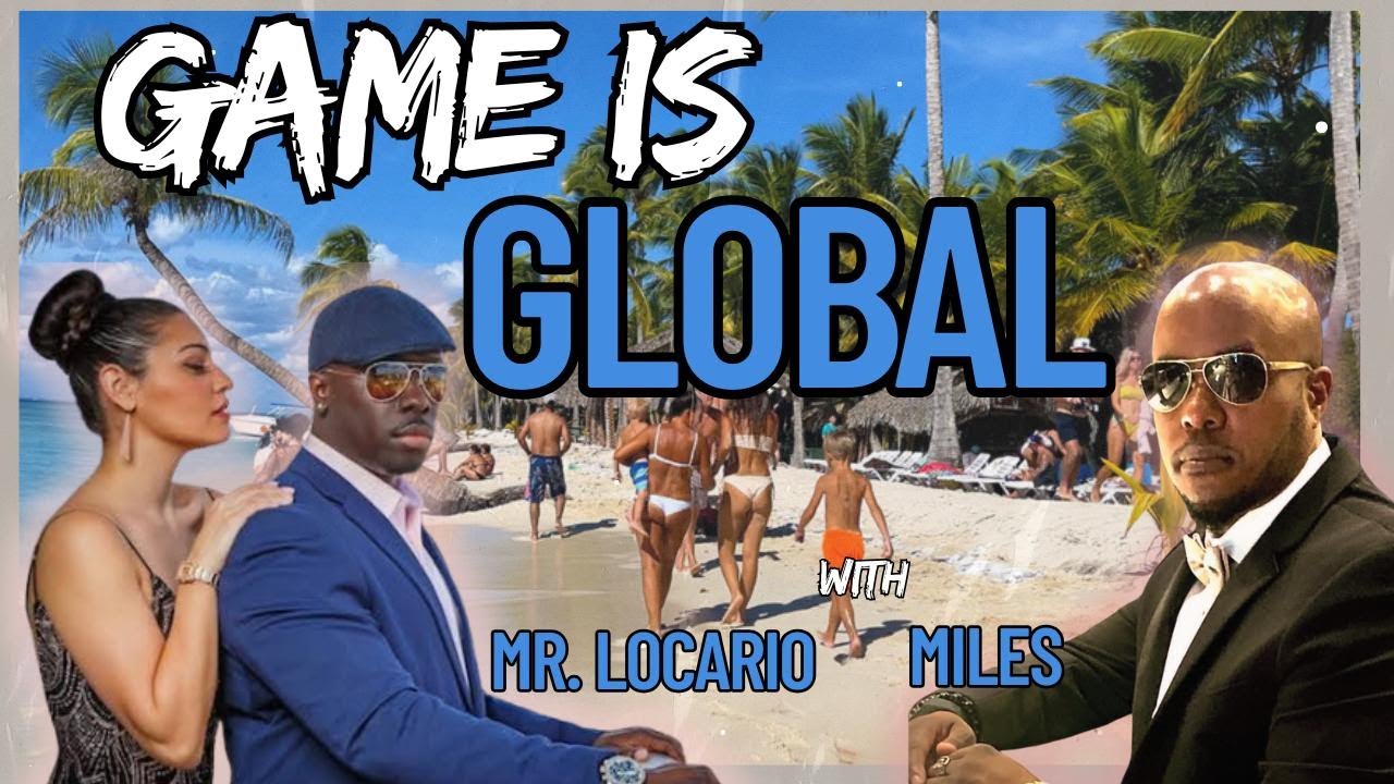 Men MUST Have GAME Globally! @mrlocario @milesinthegame #dating #travel #romantic #game #learning