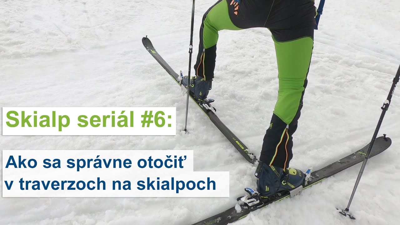 Skialp seriál #6: Ako sa správne otočiť v traverzoch na skialpoch