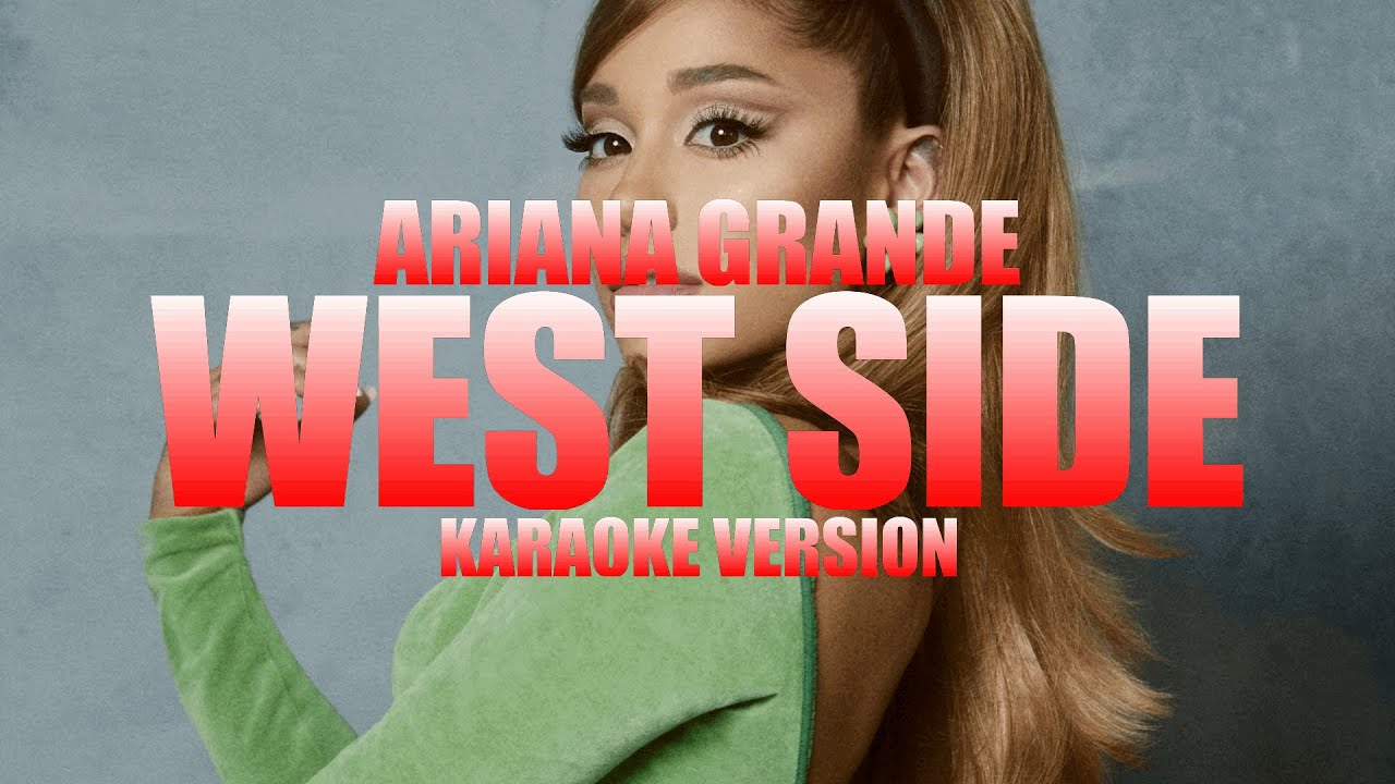 west side - Ariana Grande (Instrumental Karaoke) [KARAOK&J]