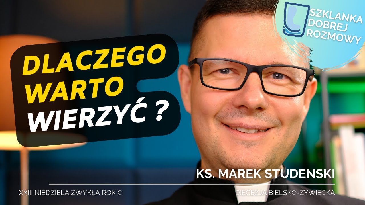 23 Niedziela Zwykła rok C ks Marek Studenski Szklanka Dobrej Rozmowy
