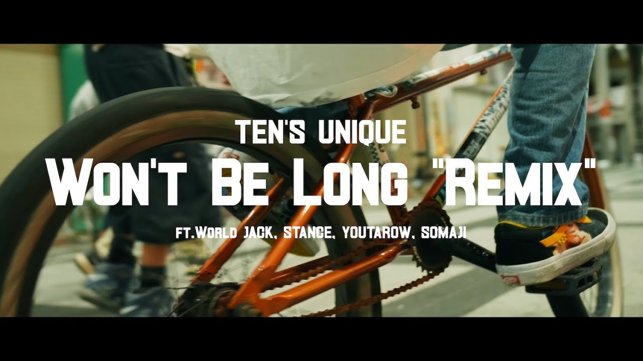TEN'S UNIQUE - WON'T BE LONG