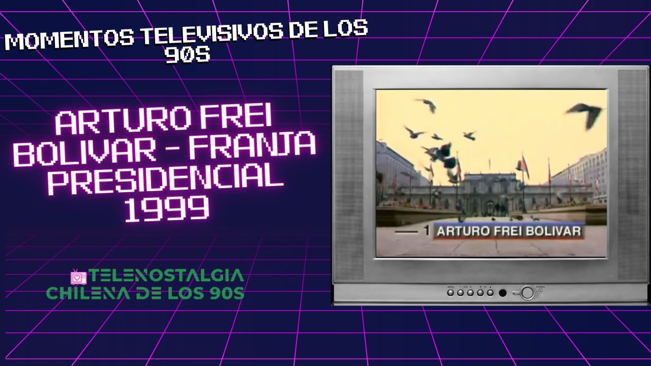 [MOMENTOS TELEVISIVOS DE LOS 90]: Jingle Arturo Frei Bolívar - Franja Electoral 1999