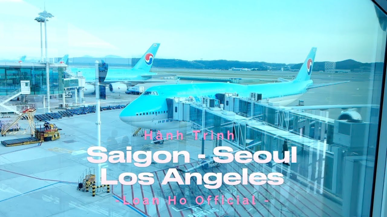 Hướng Dẫn Hành Trình Từ Việt Nam Đến Mỹ (USA) Chuyển Tải Tại Sân Bay Quốc Tế Incheon Hàn Quốc.