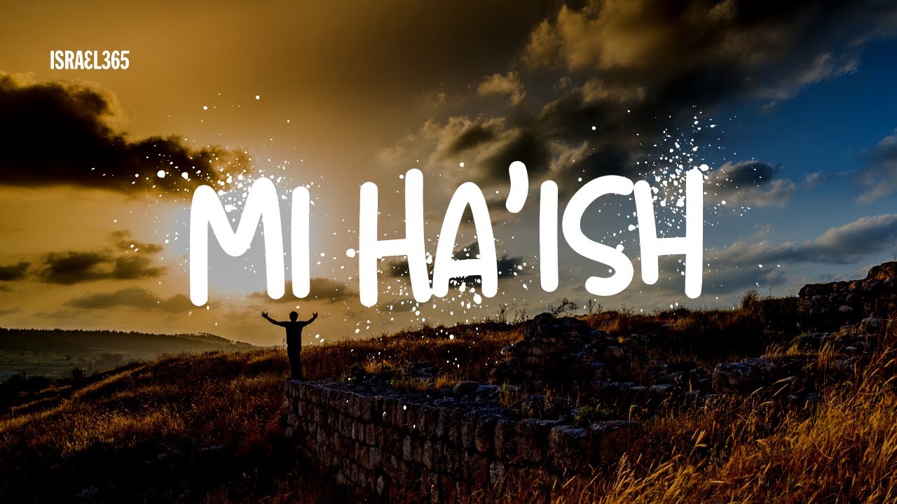Mi Ha’ish (Who is the Person) by the Hava Nagillah Band