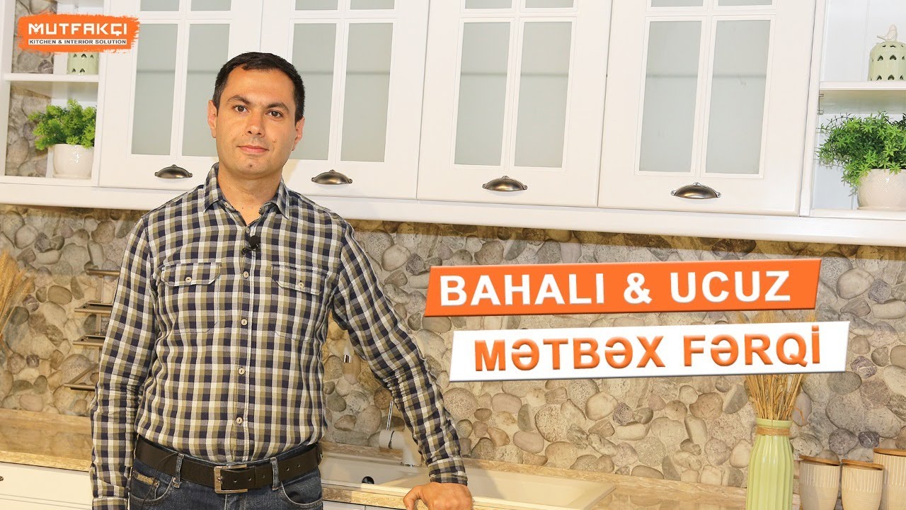 BAHALI mətbəx ilə UCUZ mətbəxin FƏRQİ |  Metbex mebelinin qiymətinə təsir edən amillər.