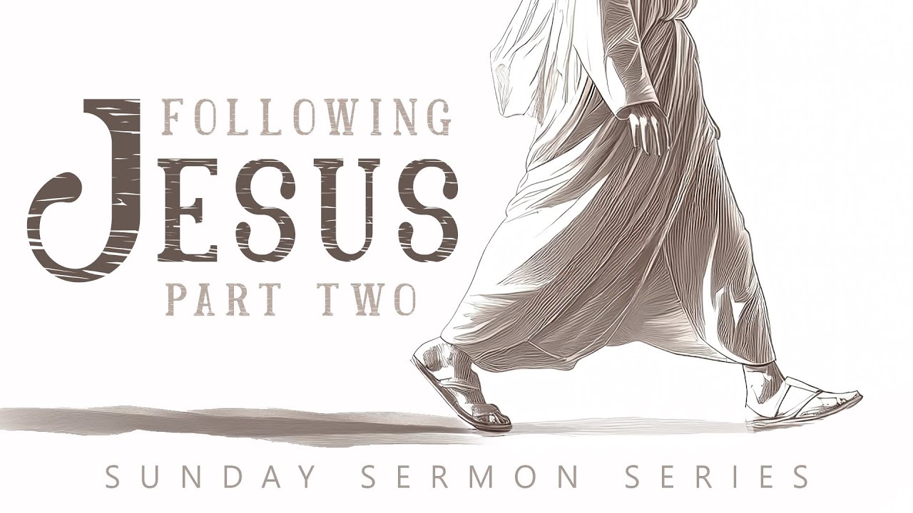 Following Jesus (Part 2) - Pastor Stacey Shiflett