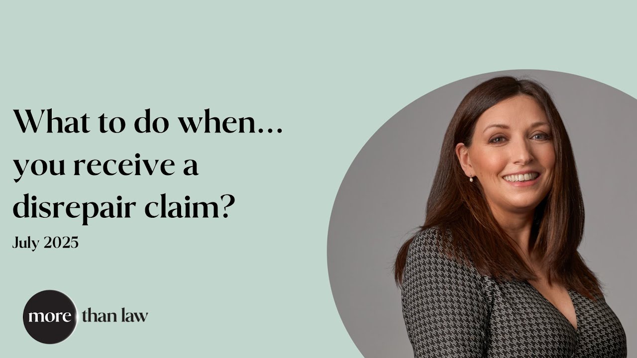 What to do when... you receive a disrepair claim?