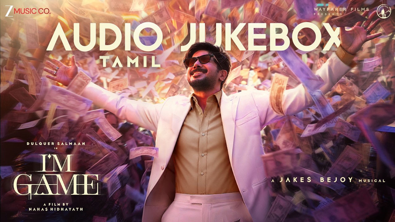 I'm Game - Audio Jukebox (Tamil) | Dulquer Salmaan,Kayadu Lohar,Samyuktha Viswanathan | Jakes Bejoy