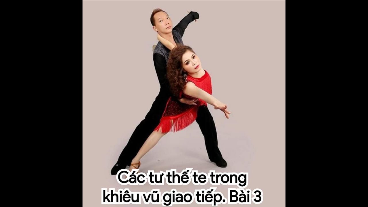 Tiếp tục Các tư thế àter trong khiêu vũ giao tiếp. Bài 3, Te gánh & các thế Te sát sàn