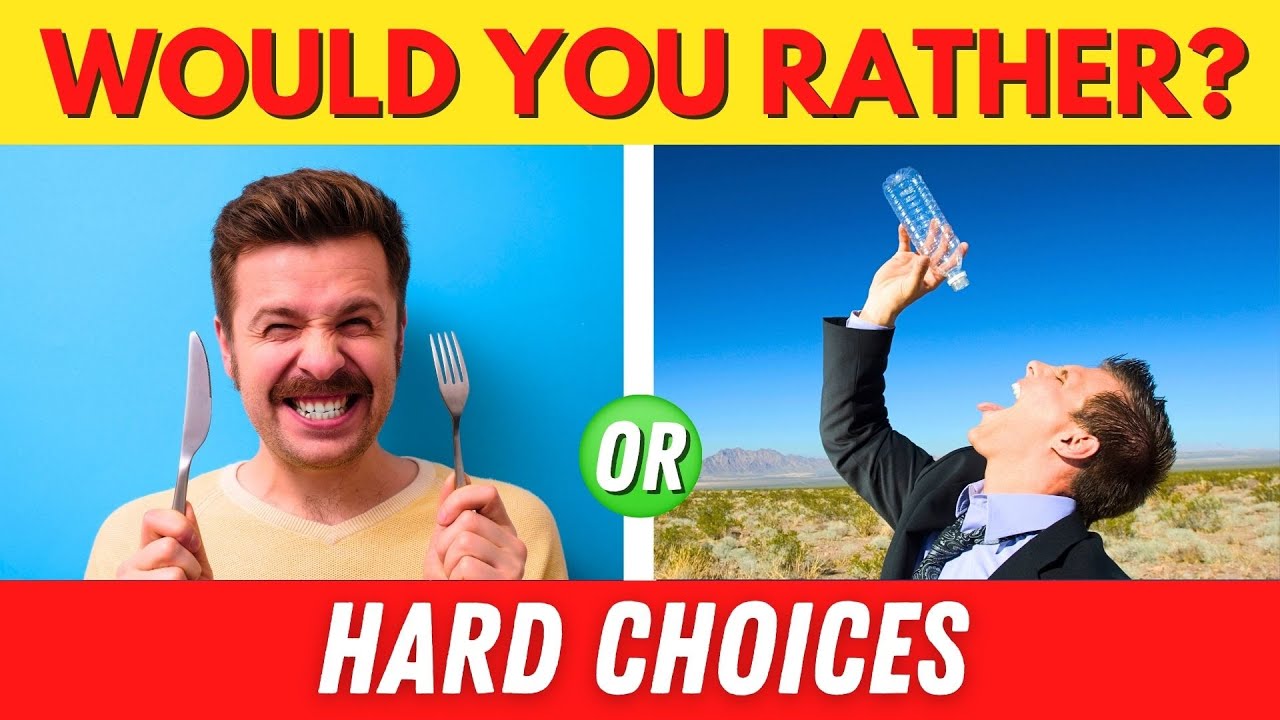 Would You Rather Hard Choices - The Ultimate Dilemma Challenge - Pick one. Kick one