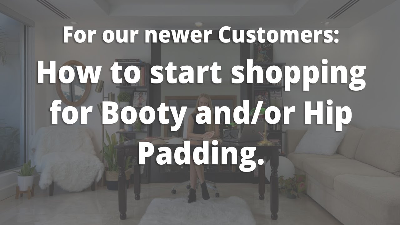 FAQ: I'm shopping for Booty and/or Hip Pads. Where do I start? - Love My Bubbles
