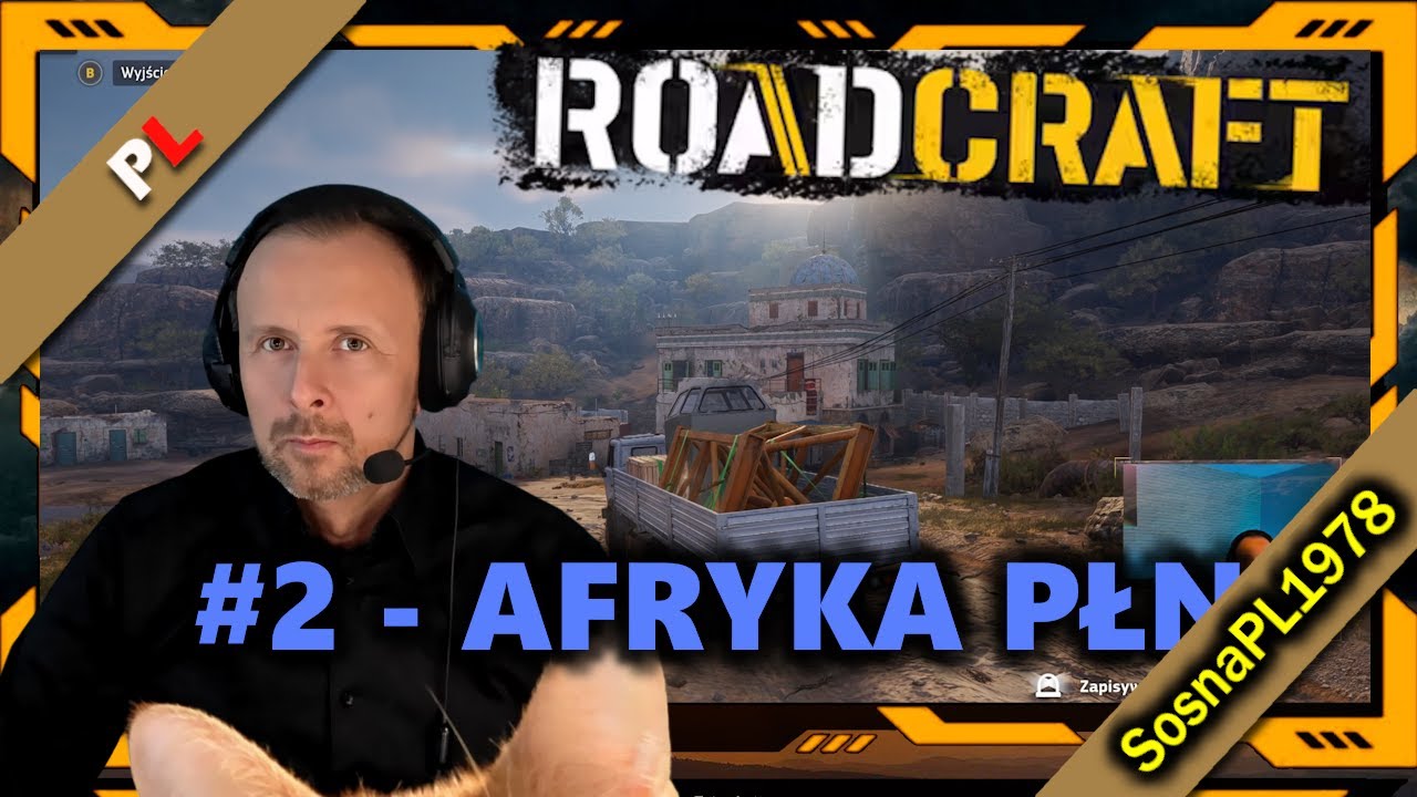 ROADCRAFT - AFRYKA PÓŁNOCNA | #2 | Ten konwój jest do DO ZWOLNIENIA! |SosnaPL