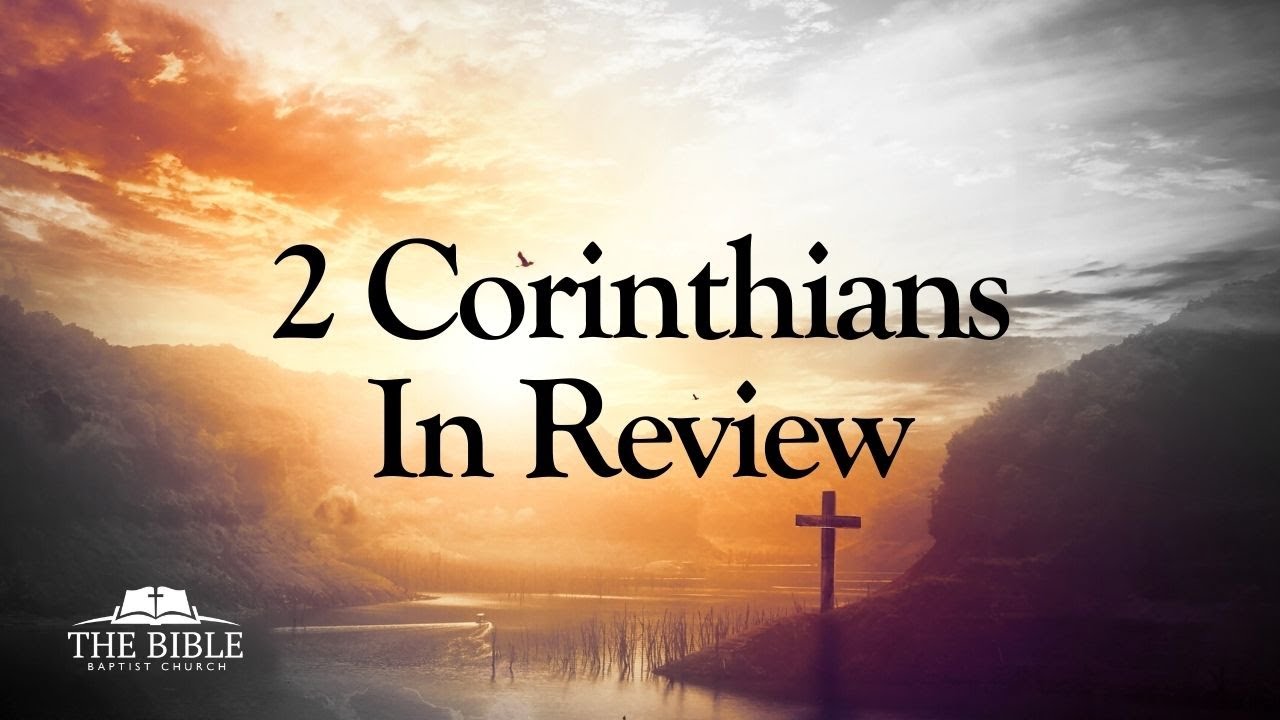 2 Corinthians in Review | 2 Corinthians - Lesson 35