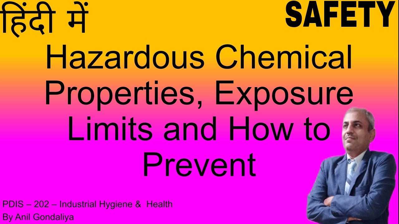 Hazardous Chemical Properties, Exposure Limits and How to Prevent