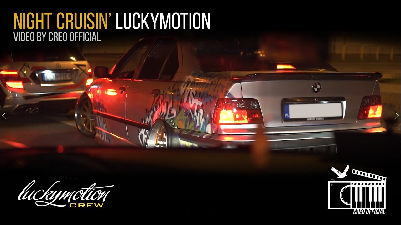 NIGHT CRUISIN' | Luckymotion Crew | Creo Official