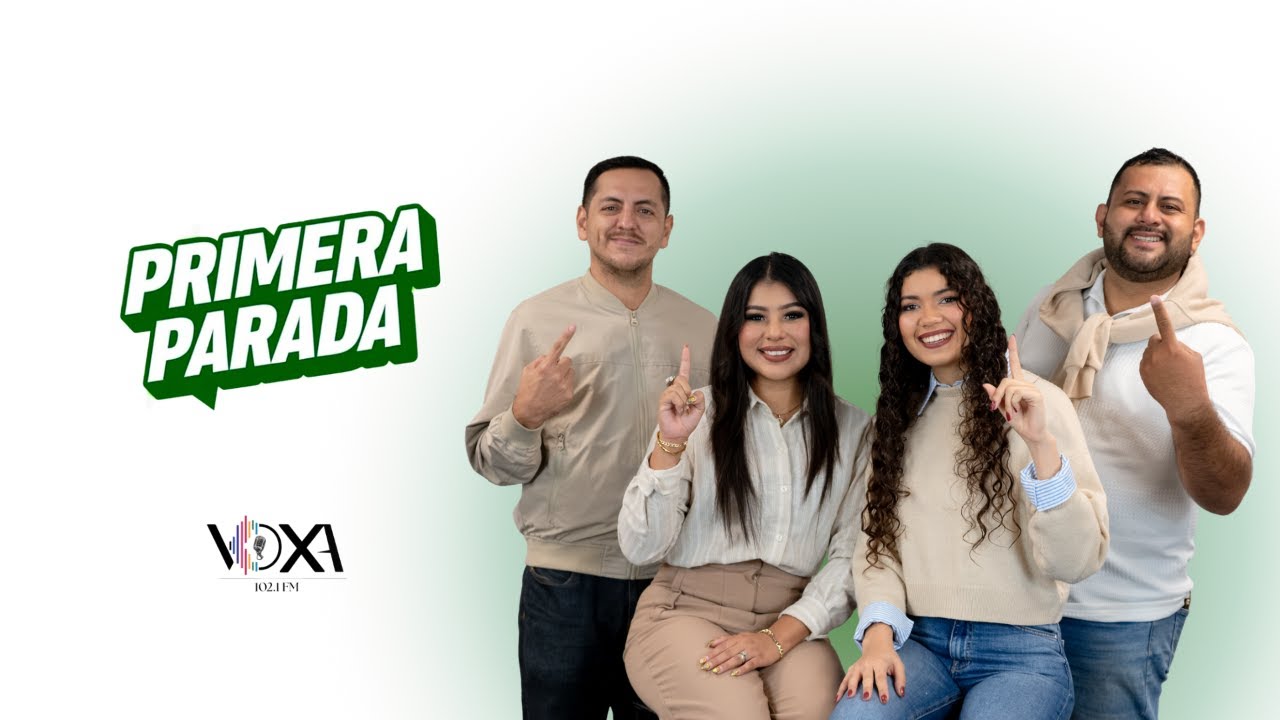EN VIVO | PRIMERA PARADA | VOXA 102.1FM