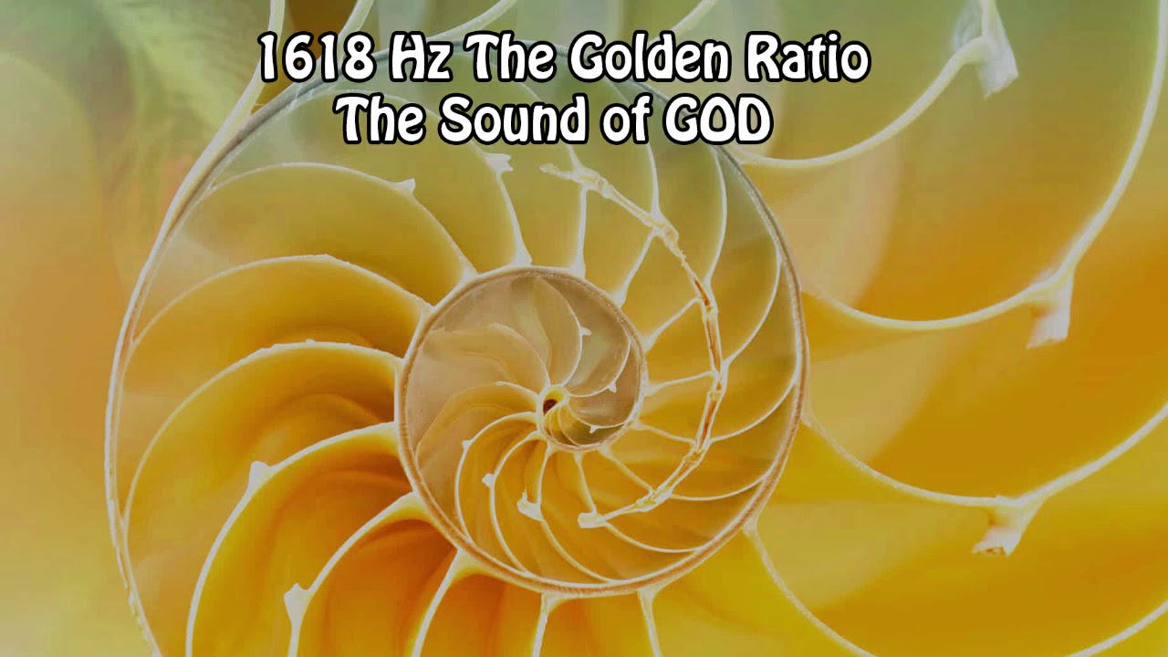 1618 Hz The Golden Ratio The Sound of GOD